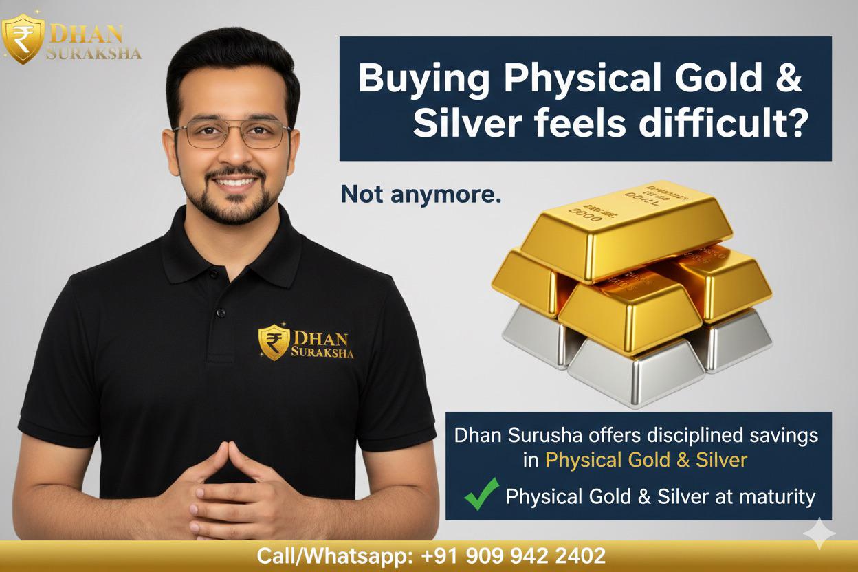 Gold and Silver Savings with Dhan Suraksha